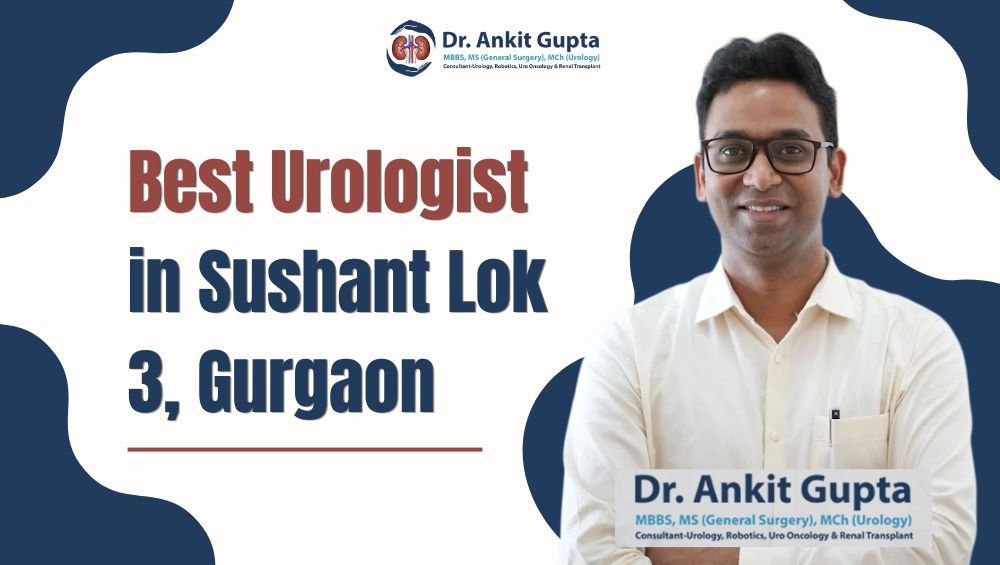 Best Urologist in Sushant Lok 3, Gurgaon